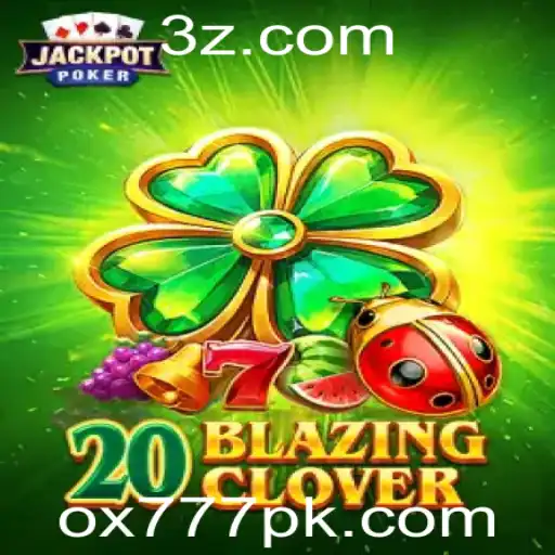 Desvendando 20BlazingClover: O Guia Definitivo